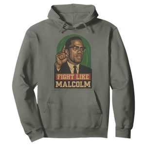 Fight Like Malcolm X Hoodie Black History Month Inspirational Gift TS12 Military Green Print Your Wear