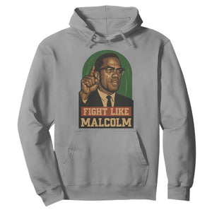 Fight Like Malcolm X Hoodie Black History Month Inspirational Gift TS12 Sport Gray Print Your Wear