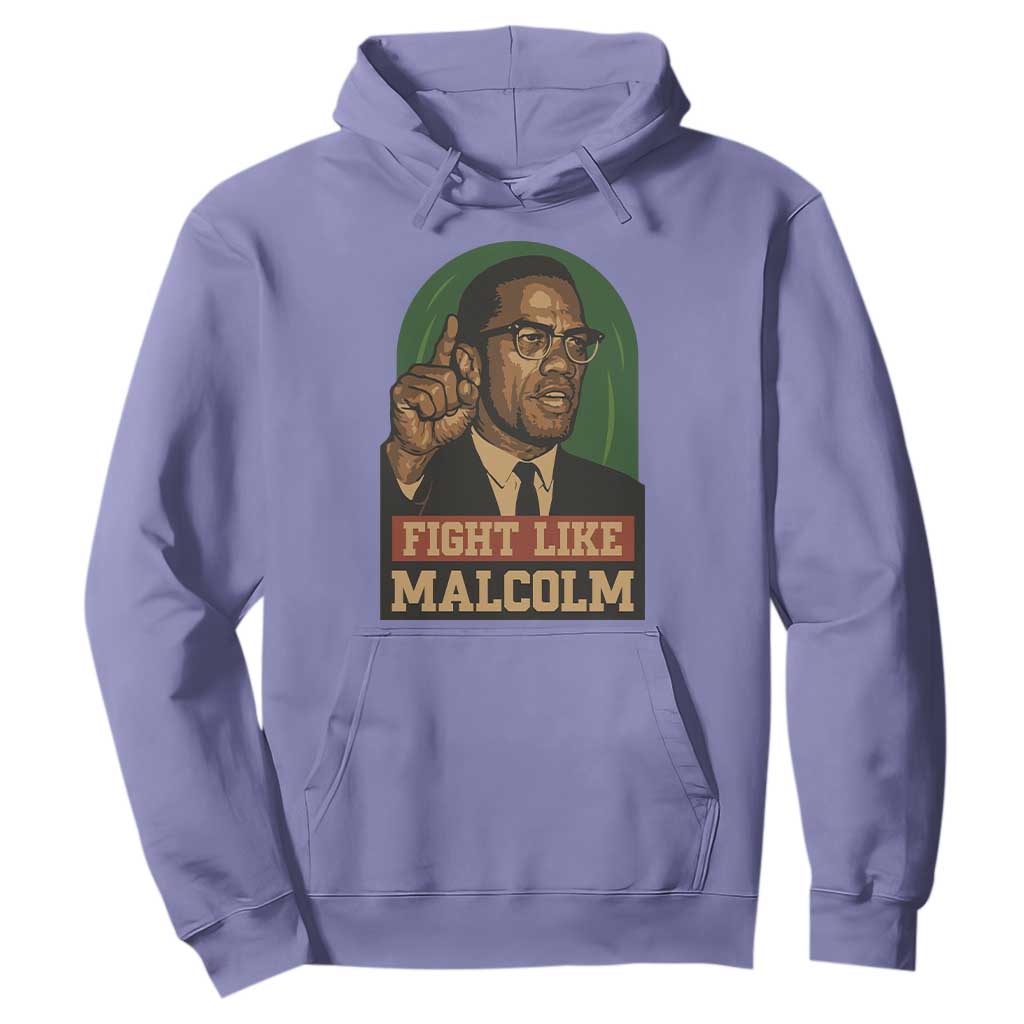 Fight Like Malcolm X Hoodie Black History Month Inspirational Gift TS12 Violet Print Your Wear
