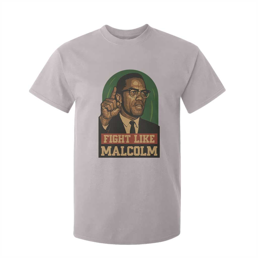 Fight Like Malcolm X T Shirt For Kid Black History Month Inspirational Gift TS12 Ice Gray Print Your Wear