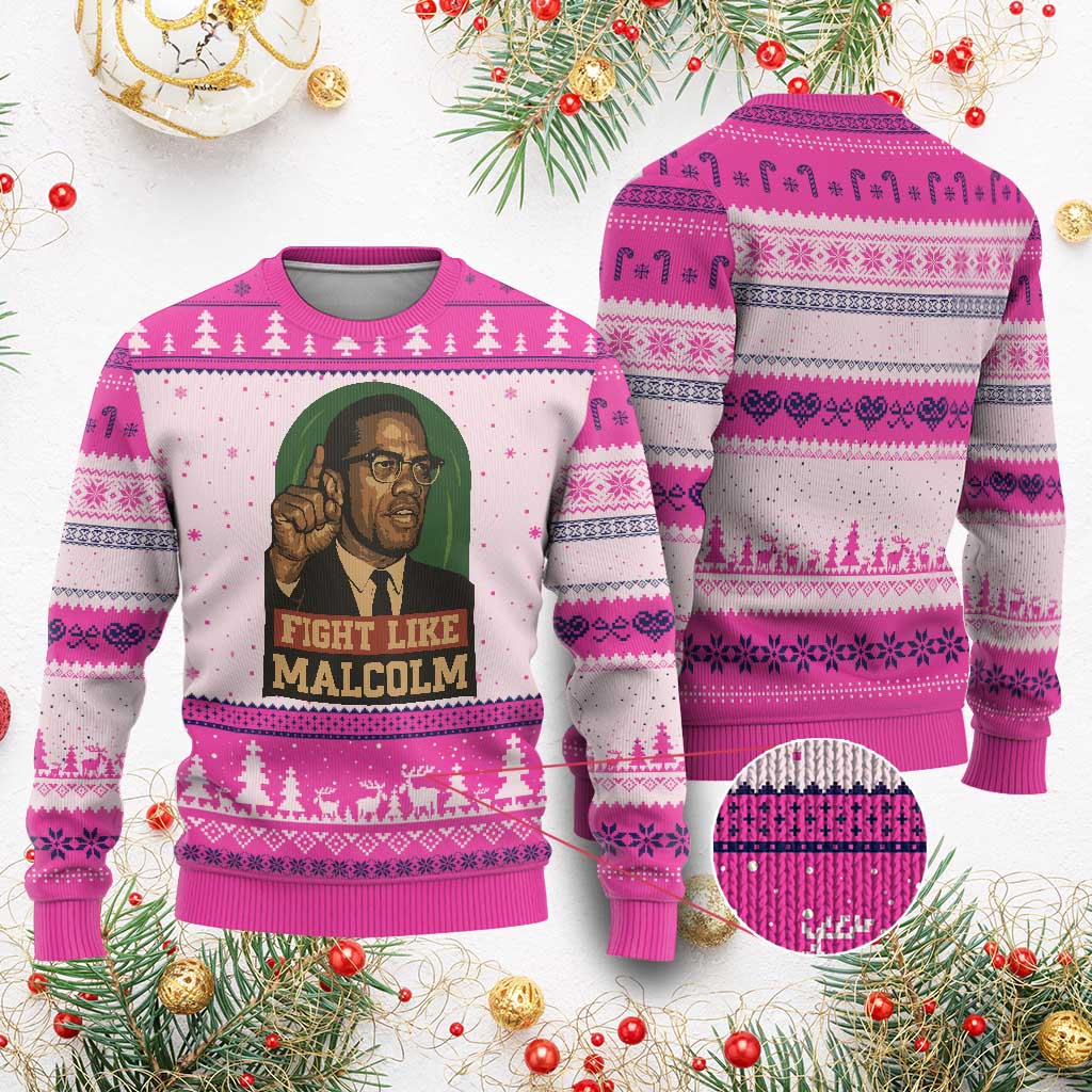 Fight Like Malcolm X Ugly Christmas Sweater Black History Month Inspirational Gift TS12 Hot Pink Print Your Wear