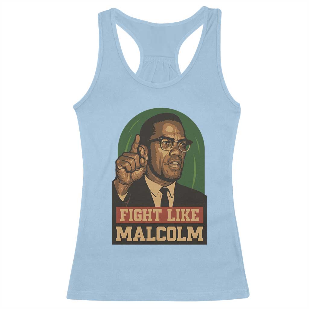 Fight Like Malcolm X Racerback Tank Top Black History Month Inspirational Gift TS12 Light Blue Print Your Wear