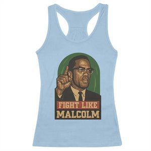 Fight Like Malcolm X Racerback Tank Top Black History Month Inspirational Gift TS12 Light Blue Print Your Wear