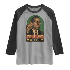 Fight Like Malcolm X Raglan Shirt Black History Month Inspirational Gift TS12 Sport Gray Black Print Your Wear