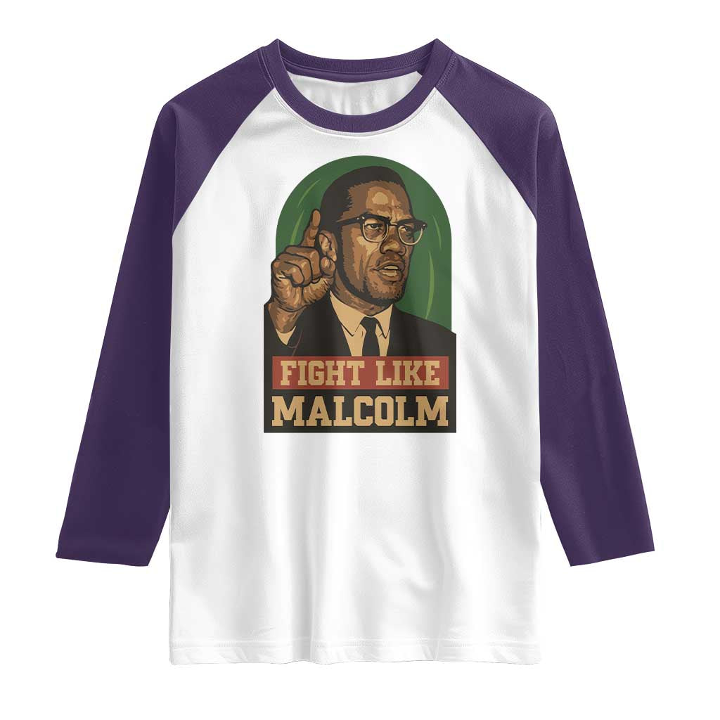 Fight Like Malcolm X Raglan Shirt Black History Month Inspirational Gift TS12 White Purple Print Your Wear