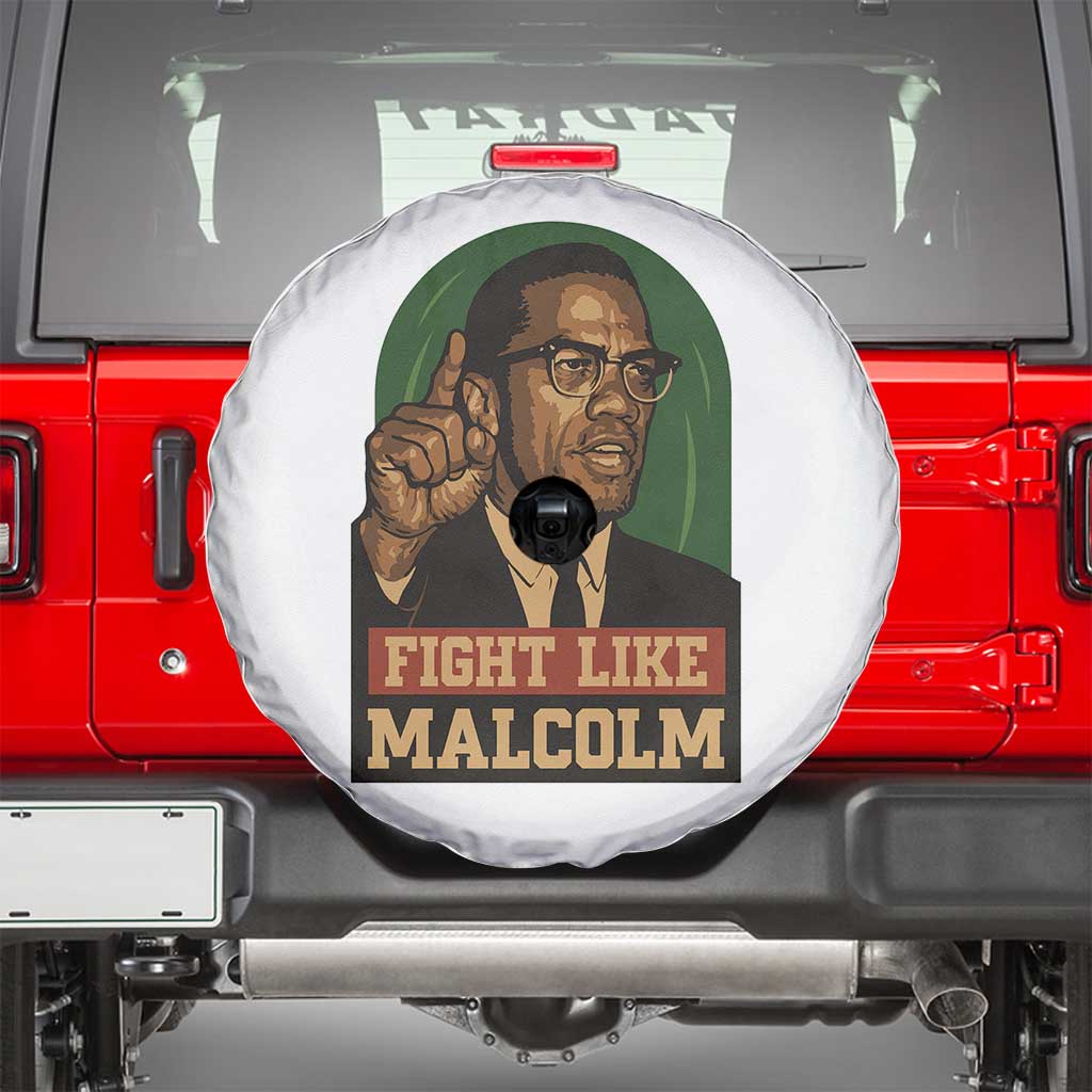 Fight Like Malcolm X Spare Tire Cover Black History Month Inspirational Gift TS12 White Print Your Wear