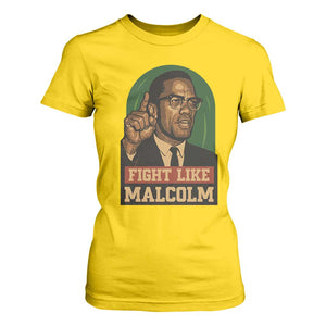 Fight Like Malcolm X T Shirt For Women Black History Month Inspirational Gift TS12 Daisy Print Your Wear