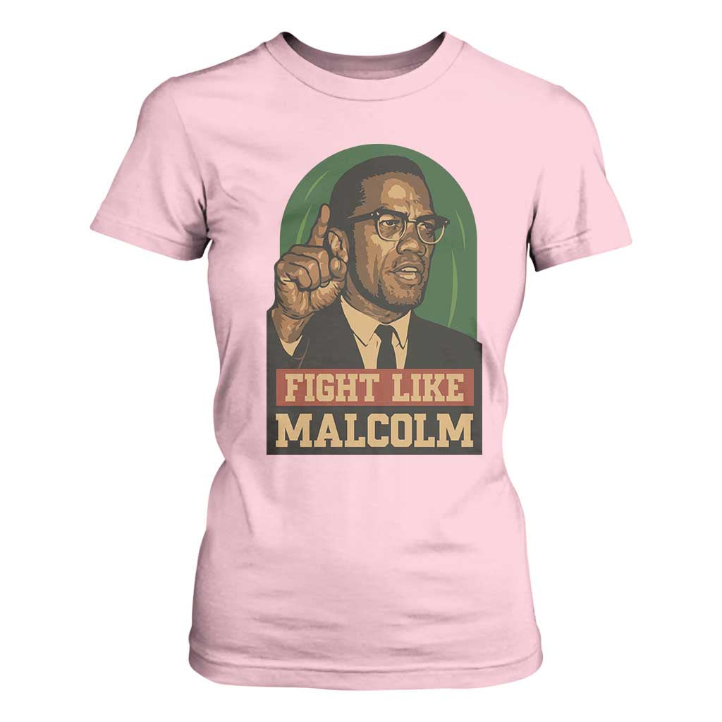 Fight Like Malcolm X T Shirt For Women Black History Month Inspirational Gift TS12 Light Pink Print Your Wear