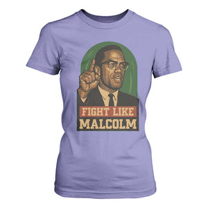 Fight Like Malcolm X T Shirt For Women Black History Month Inspirational Gift TS12 Violet Print Your Wear
