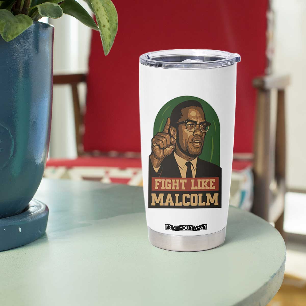 Fight Like Malcolm X Tumbler Cup Black History Month Inspirational Gift TS12 Print Your Wear