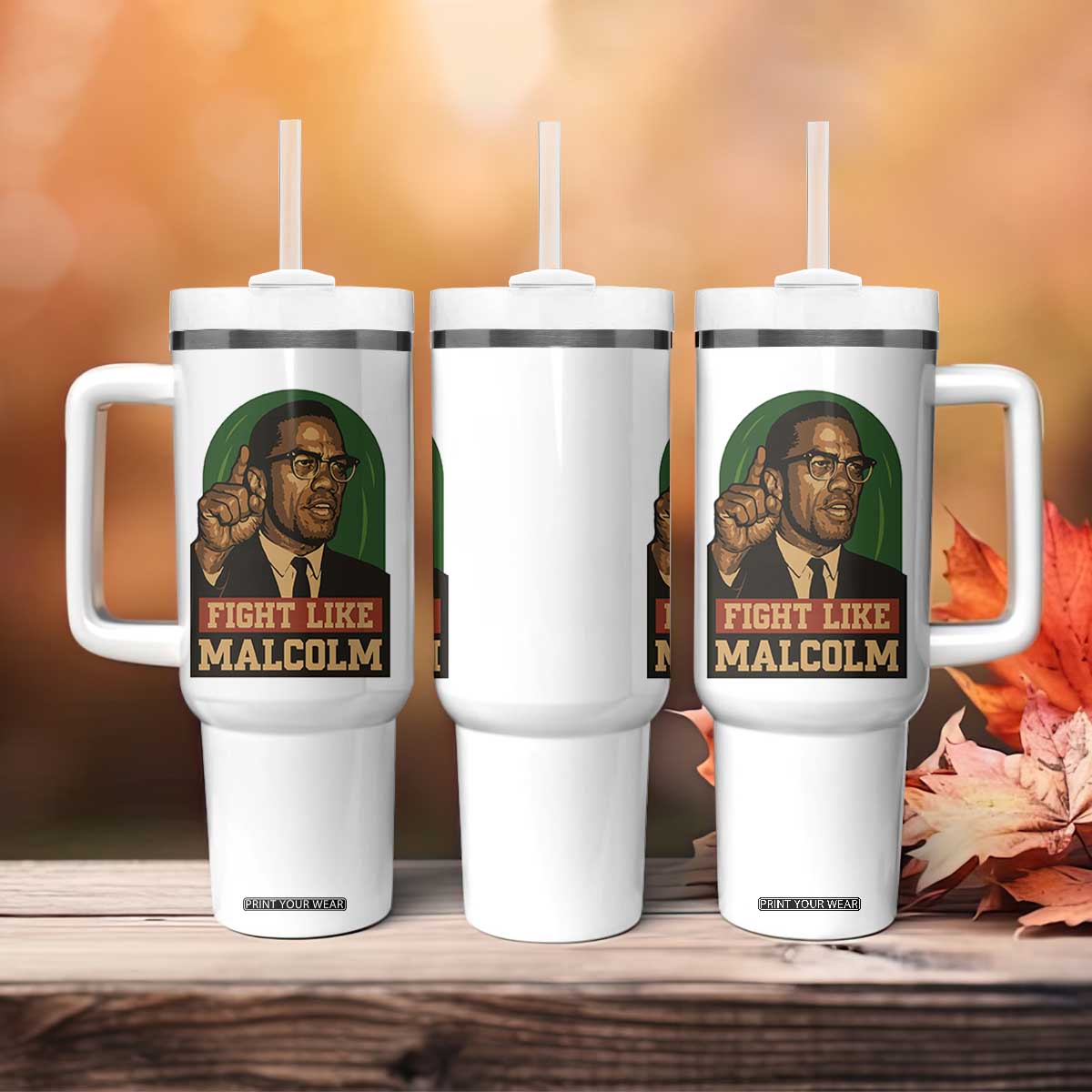 Fight Like Malcolm X Tumbler With Handle Black History Month Inspirational Gift TS12 Print Your Wear