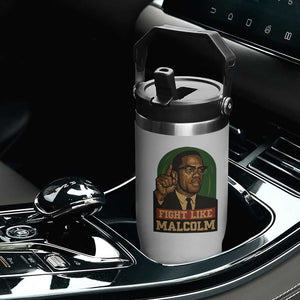 Fight Like Malcolm X Flip Straw Tumbler Black History Month Inspirational Gift TS12 Print Your Wear
