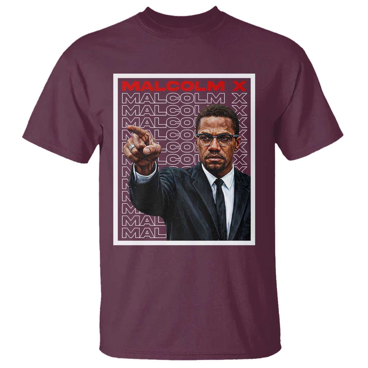 Malcolm X Legend T Shirt African American Activist Legacy TS12 Maroon Print Your Wear