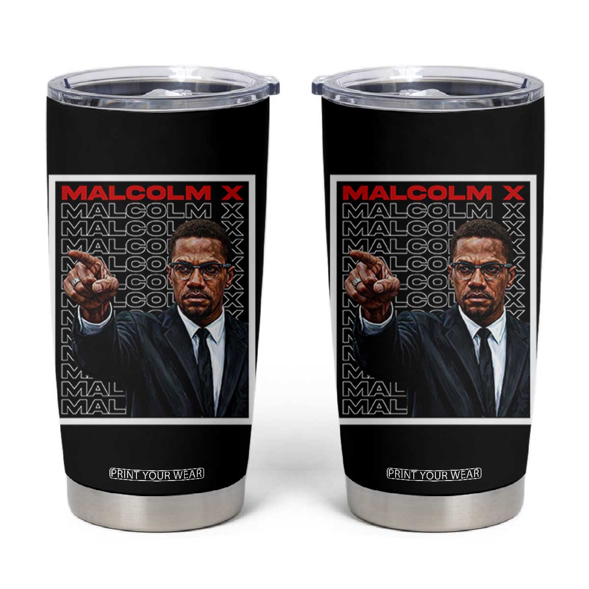 Malcolm X Legend Tumbler Cup African American Activist Legacy TS12 Black Print Your Wear