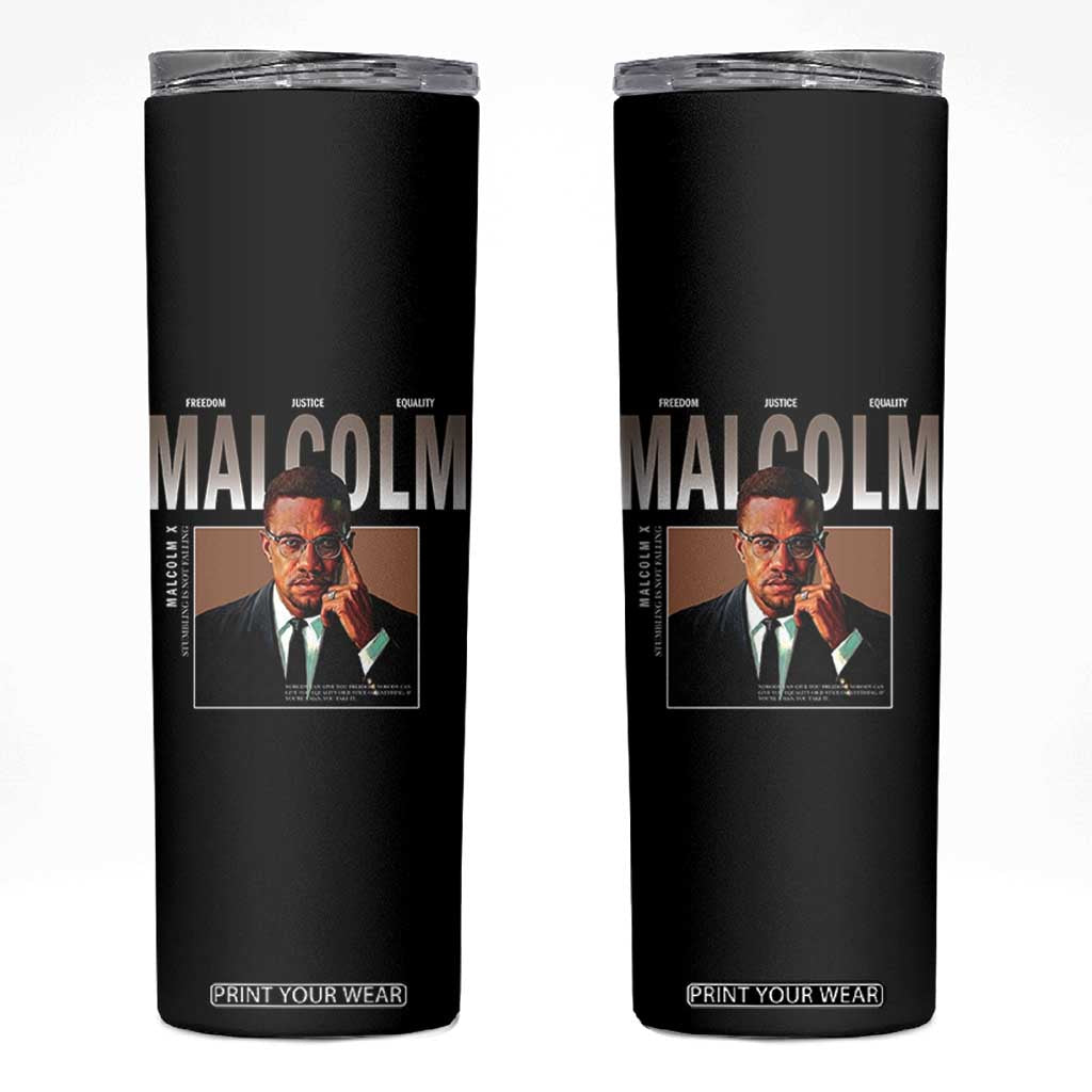 Black History Hero Malcolm X Skinny Tumbler Stumbling Is Not Falling TS12 Black Print Your Wear