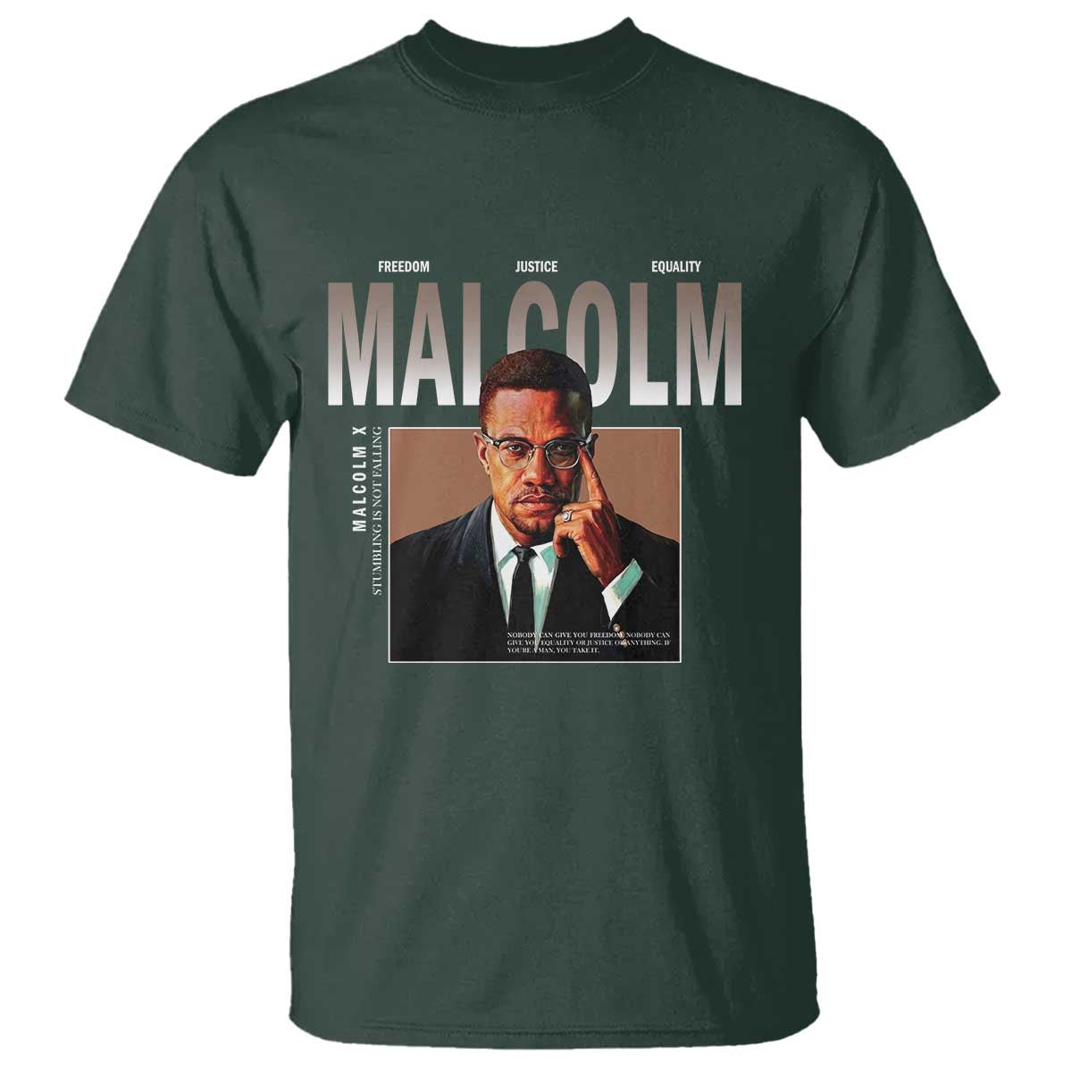 Black History Hero Malcolm X T Shirt Stumbling Is Not Falling TS12 Dark Forest Green Print Your Wear