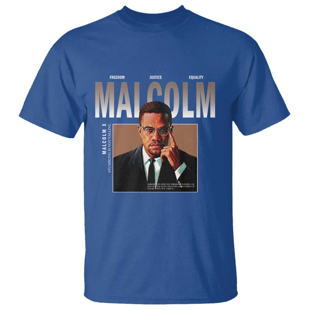 Black History Hero Malcolm X T Shirt Stumbling Is Not Falling TS12 Royal Blue Print Your Wear