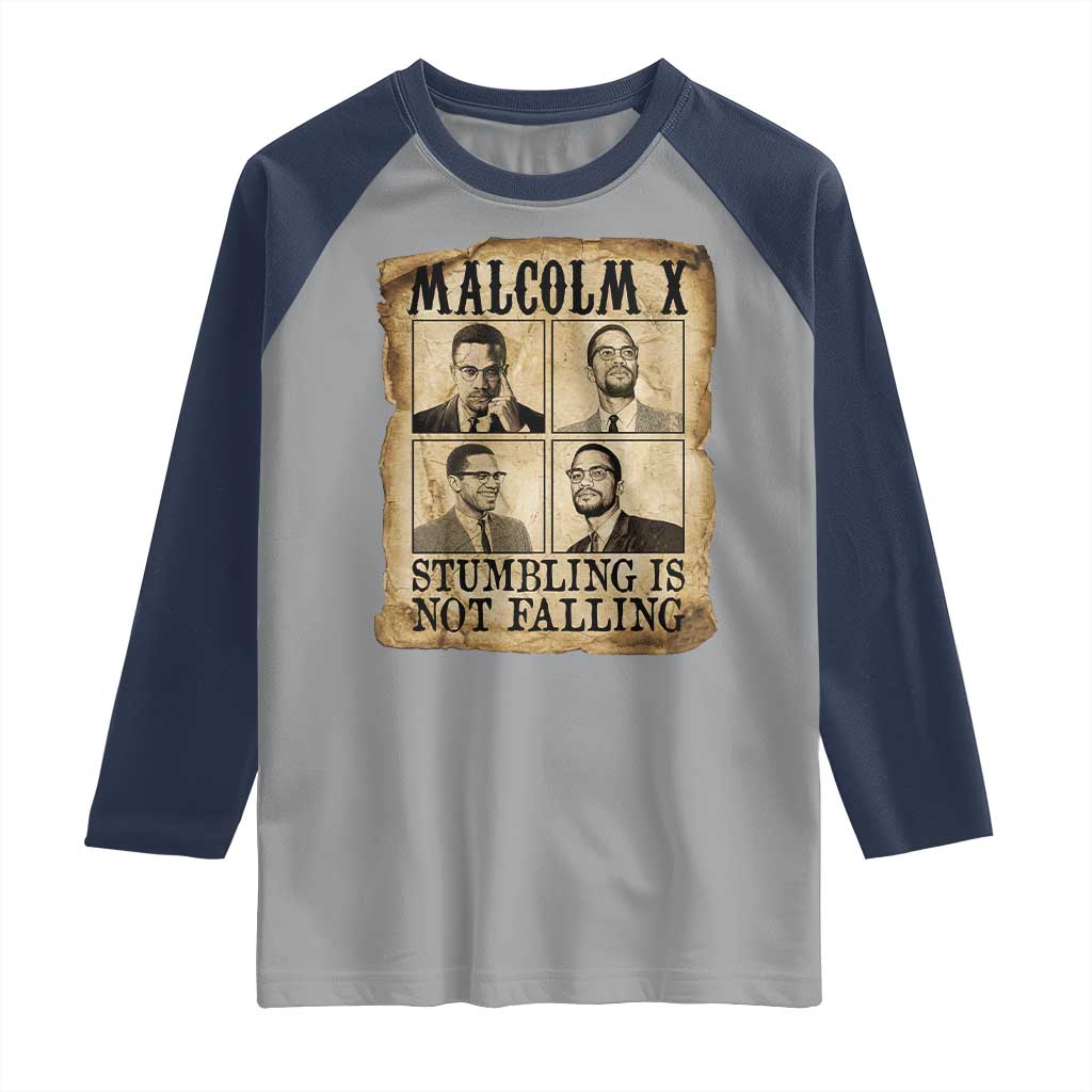 Malcolm X Raglan Shirt Stumbling Is Not Falling Historical Poster TS12 Sport Gray Navy Print Your Wear