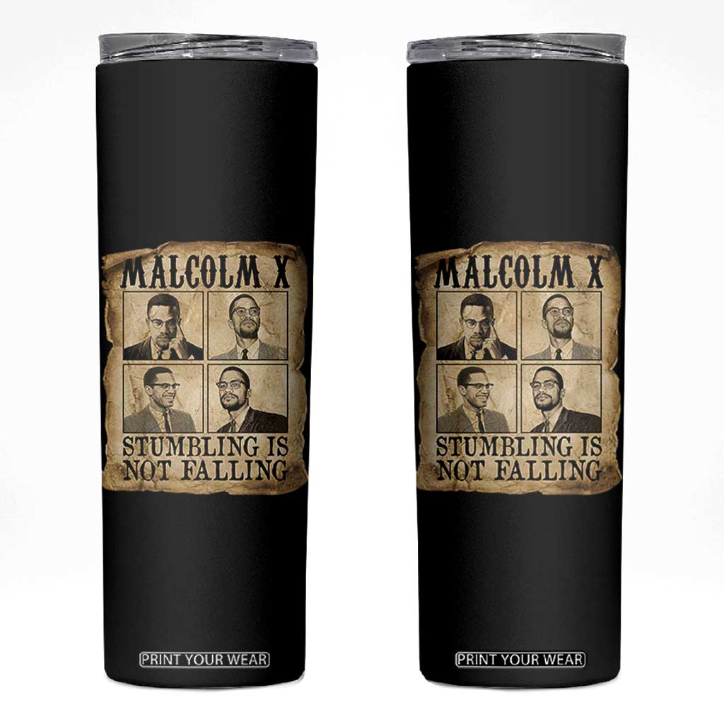 Malcolm X Skinny Tumbler Stumbling Is Not Falling Historical Poster TS12 Black Print Your Wear