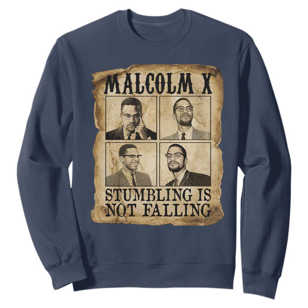 Malcolm X Sweatshirt Stumbling Is Not Falling Historical Poster TS12 Navy Print Your Wear