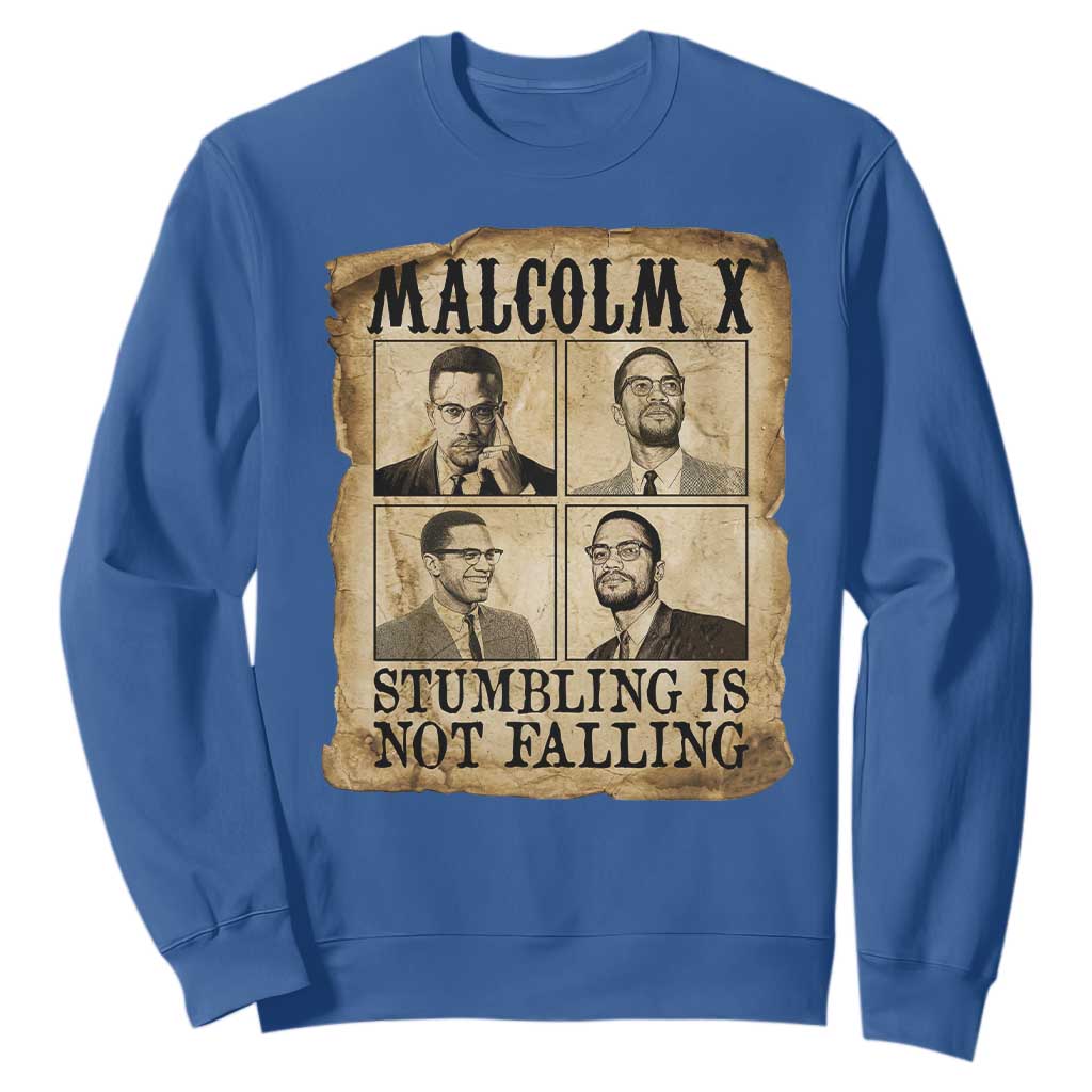 Malcolm X Sweatshirt Stumbling Is Not Falling Historical Poster TS12 Royal Blue Print Your Wear