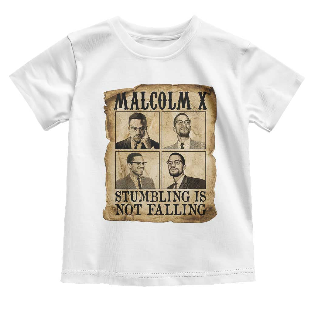Malcolm X Toddler T Shirt Stumbling Is Not Falling Historical Poster TS12 White Print Your Wear