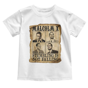 Malcolm X Toddler T Shirt Stumbling Is Not Falling Historical Poster TS12 White Print Your Wear