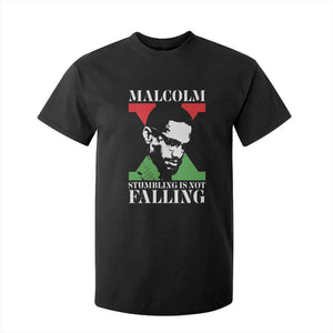 Malcolm X T Shirt For Kid Stumbling Is Not Falling Black History Leader TS12 Black Print Your Wear