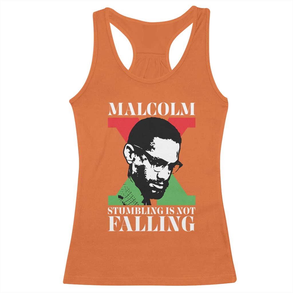 Malcolm X Racerback Tank Top Stumbling Is Not Falling Black History Leader TS12 Orange Print Your Wear