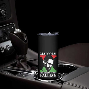 Malcolm X Skinny Tumbler Stumbling Is Not Falling Black History Leader TS12 Print Your Wear