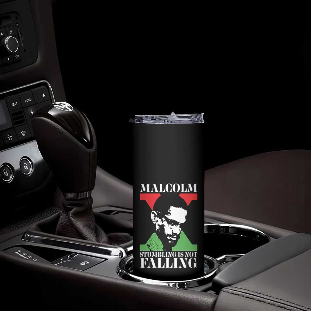 Malcolm X Skinny Tumbler Stumbling Is Not Falling Black History Leader TS12 Print Your Wear