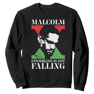 Malcolm X Sweatshirt Stumbling Is Not Falling Black History Leader TS12 Black Print Your Wear