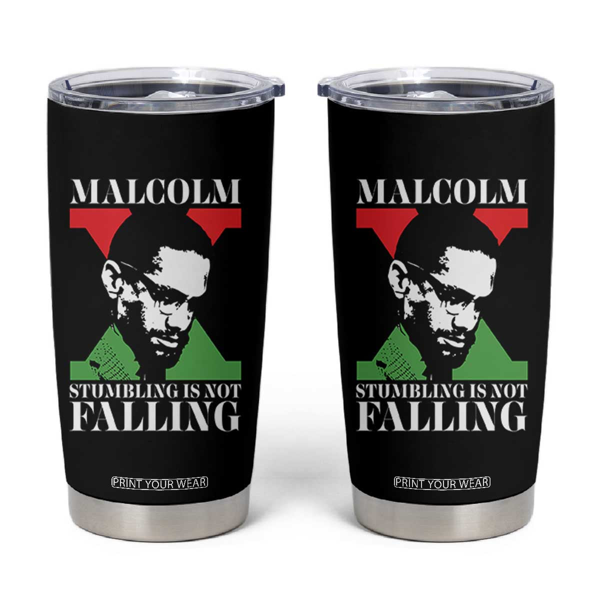 Malcolm X Tumbler Cup Stumbling Is Not Falling Black History Leader TS12 Black Print Your Wear
