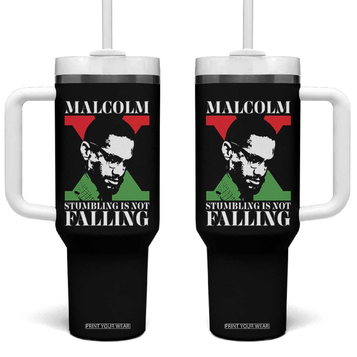Malcolm X Tumbler With Handle Stumbling Is Not Falling Black History Leader TS12 One Size: 40 oz Black Print Your Wear