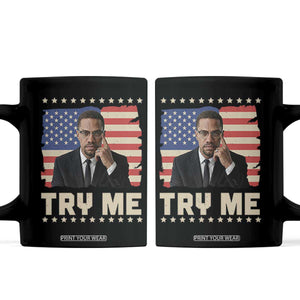 Malcolm X Try Me Coffee Mug African American Pride Gift TS12 Black Print Your Wear