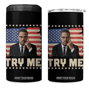 Malcolm X Try Me 4 in 1 Can Cooler Tumbler African American Pride Gift TS12 One Size: 16 oz Black Print Your Wear