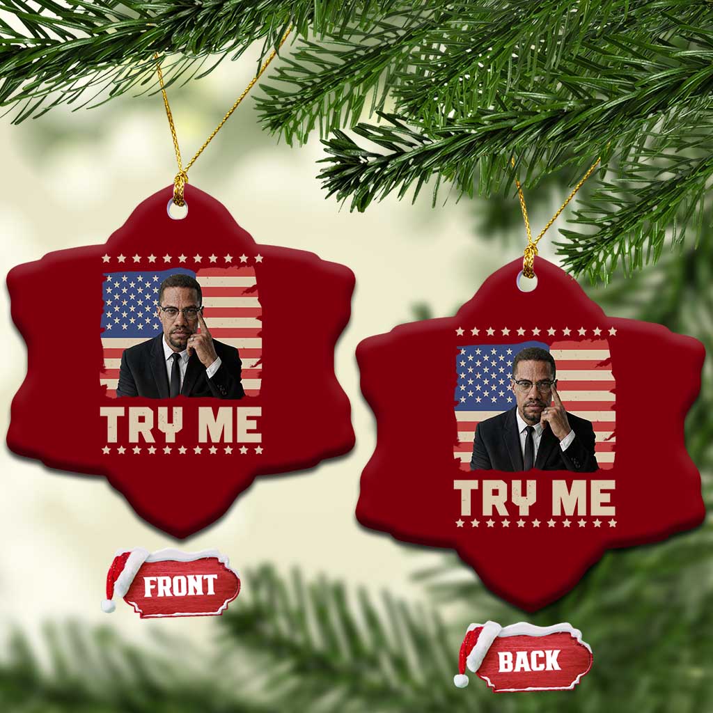 Malcolm X Try Me Ceramic Ornament African American Pride Gift TS12 Print Your Wear