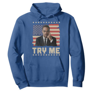 Malcolm X Try Me Hoodie African American Pride Gift TS12 Royal Blue Print Your Wear