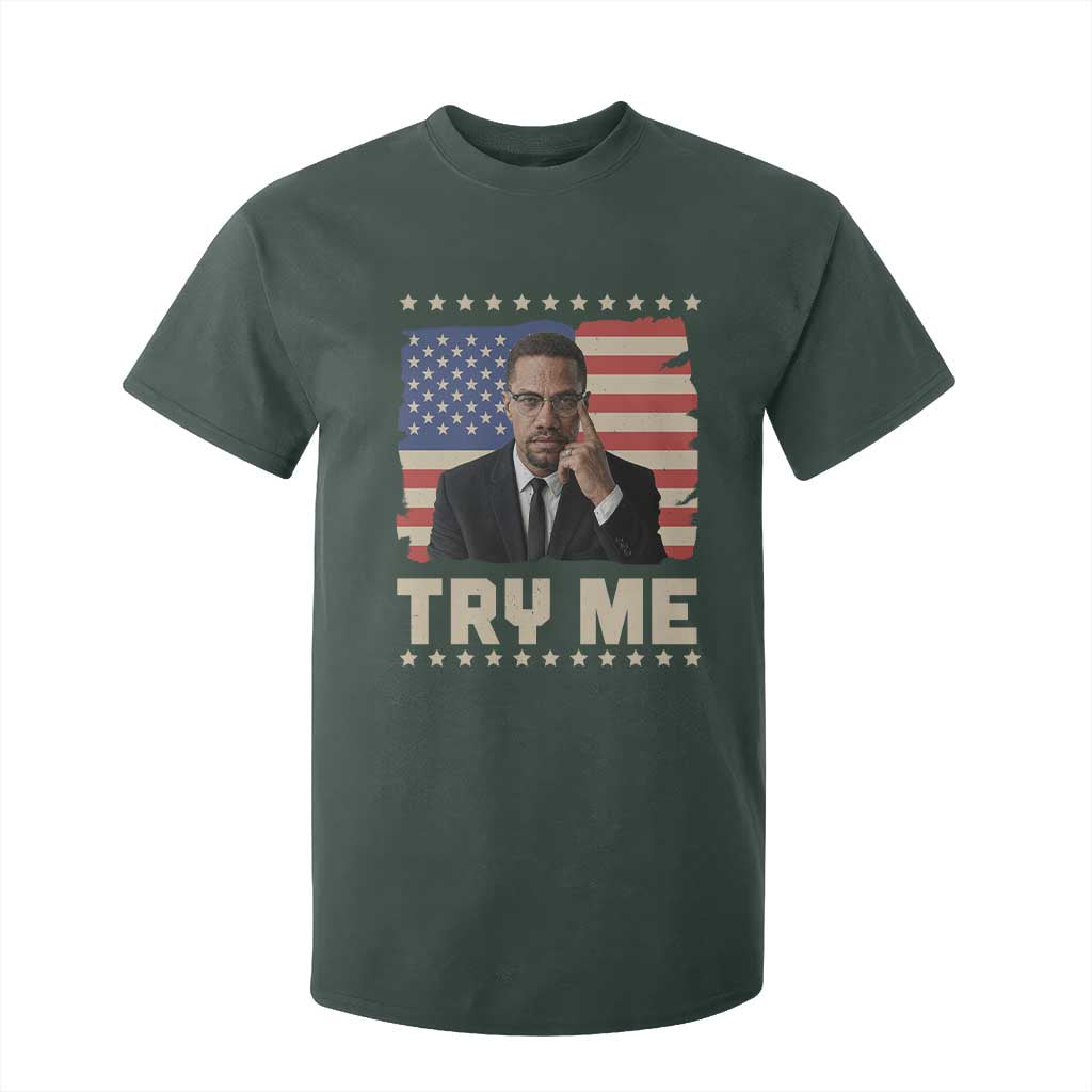 Malcolm X Try Me T Shirt For Kid African American Pride Gift TS12 Dark Forest Green Print Your Wear