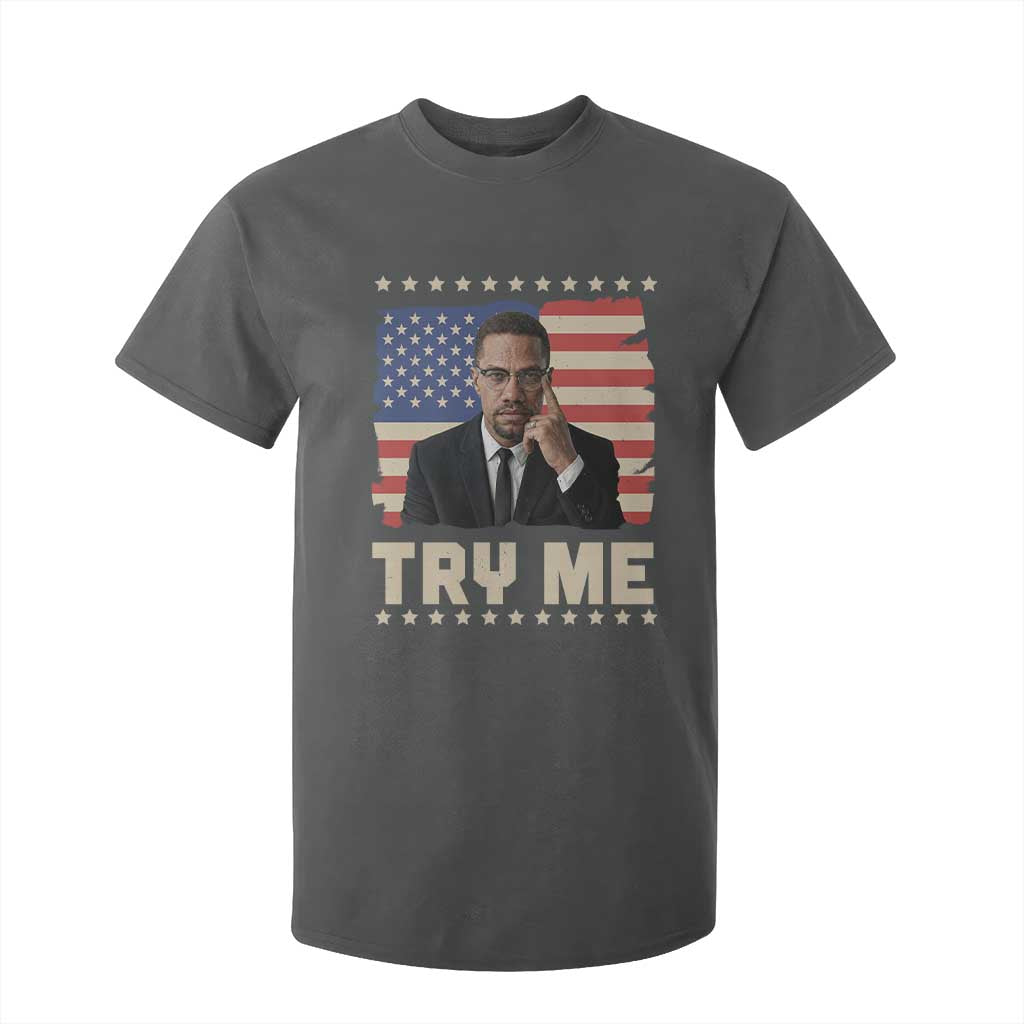 Malcolm X Try Me T Shirt For Kid African American Pride Gift TS12 Dark Heather Print Your Wear