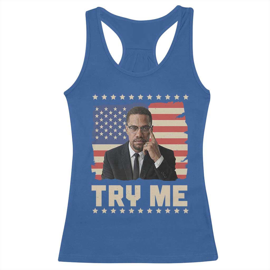 Malcolm X Try Me Racerback Tank Top African American Pride Gift TS12 Royal Blue Print Your Wear