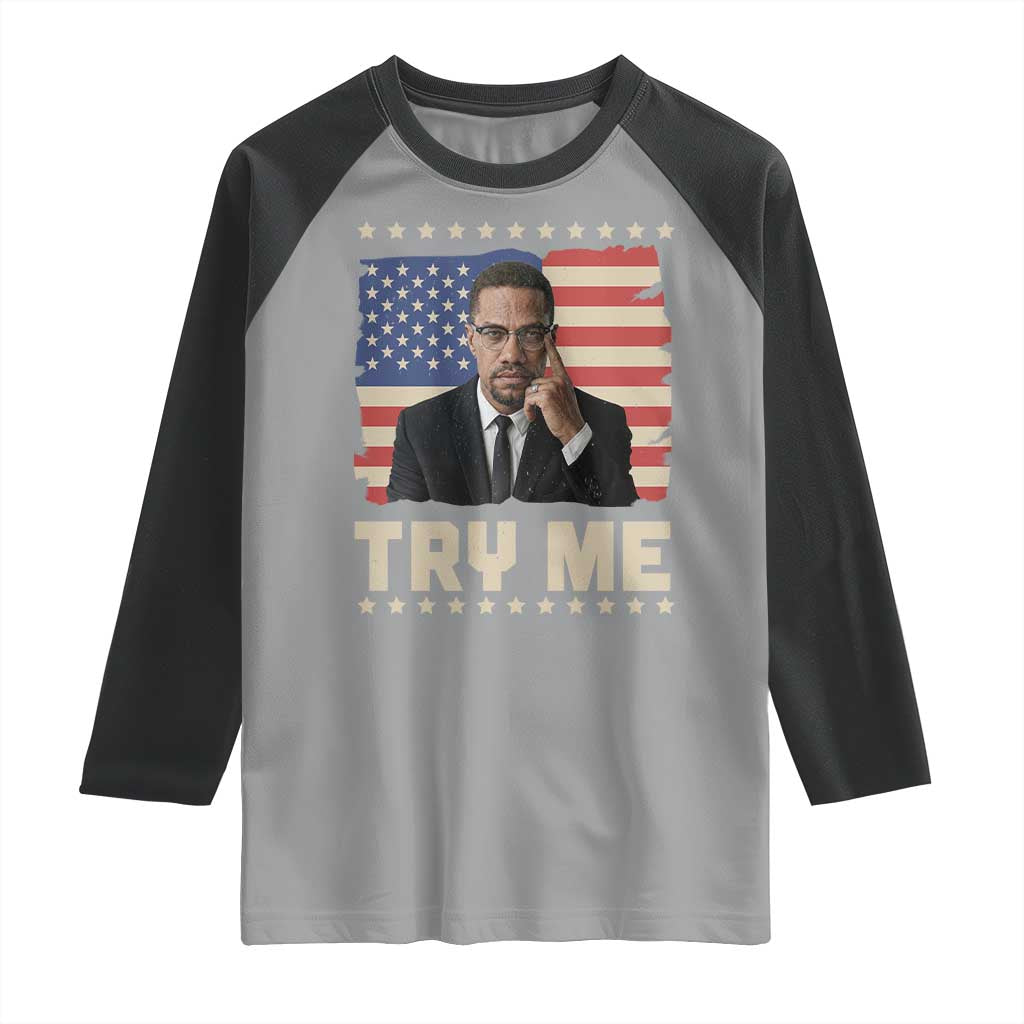 Malcolm X Try Me Raglan Shirt African American Pride Gift TS12 Sport Gray Black Print Your Wear