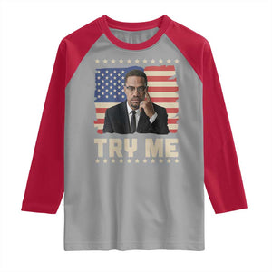 Malcolm X Try Me Raglan Shirt African American Pride Gift TS12 Sport Gray Red Print Your Wear