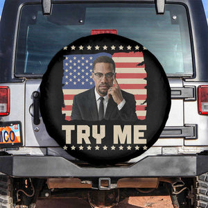 Malcolm X Try Me Spare Tire Cover African American Pride Gift TS12 No hole Black Print Your Wear