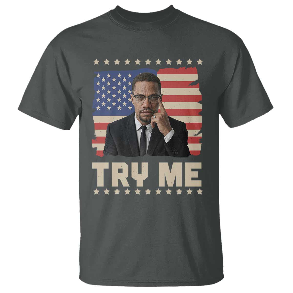 Malcolm X Try Me T Shirt African American Pride Gift TS12 Dark Heather Print Your Wear