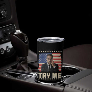 Malcolm X Try Me Tumbler Cup African American Pride Gift TS12 Print Your Wear
