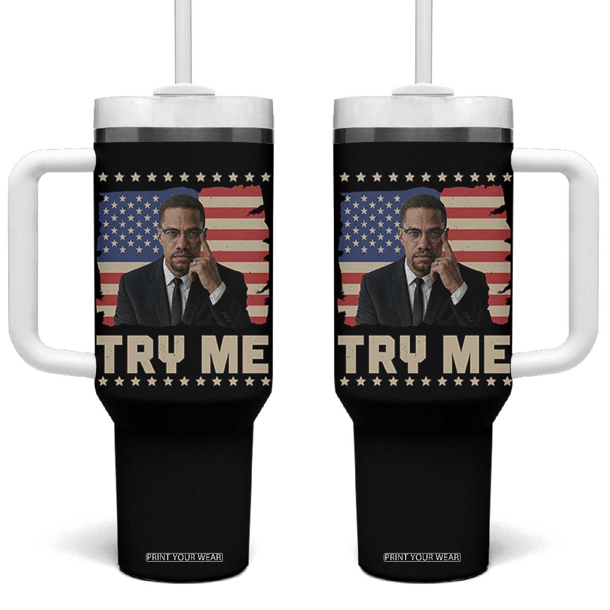 Malcolm X Try Me Tumbler With Handle African American Pride Gift TS12 One Size: 40 oz Black Print Your Wear