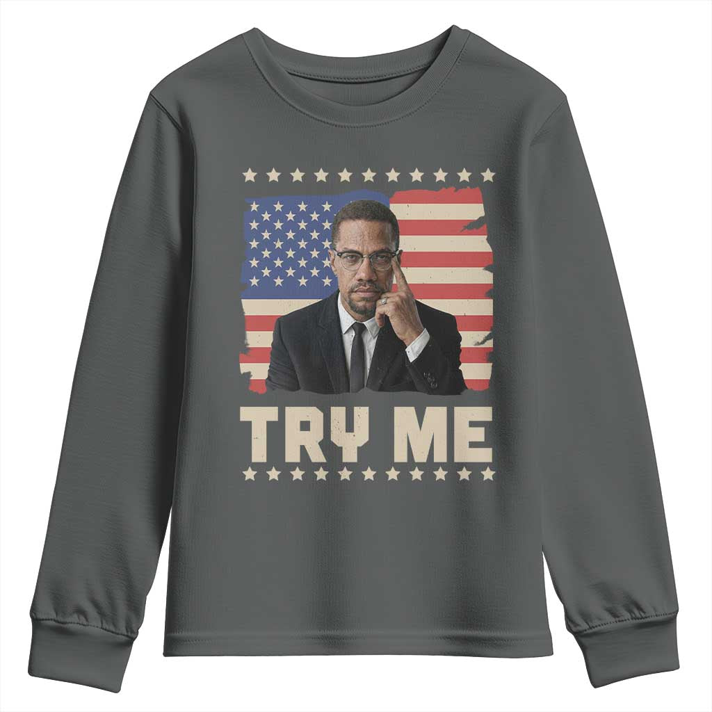 Malcolm X Try Me Youth Sweatshirt African American Pride Gift TS12 Dark Heather Print Your Wear