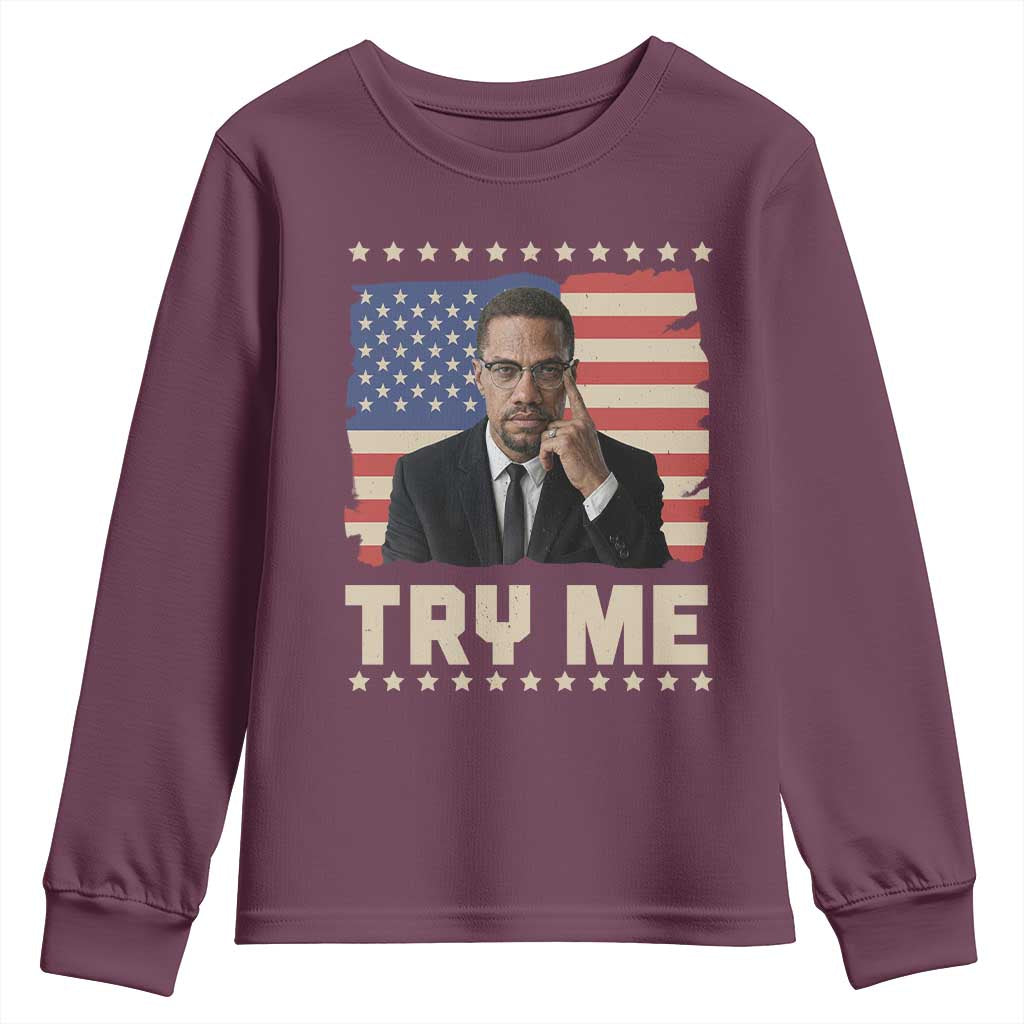 Malcolm X Try Me Youth Sweatshirt African American Pride Gift TS12 Maroon Print Your Wear