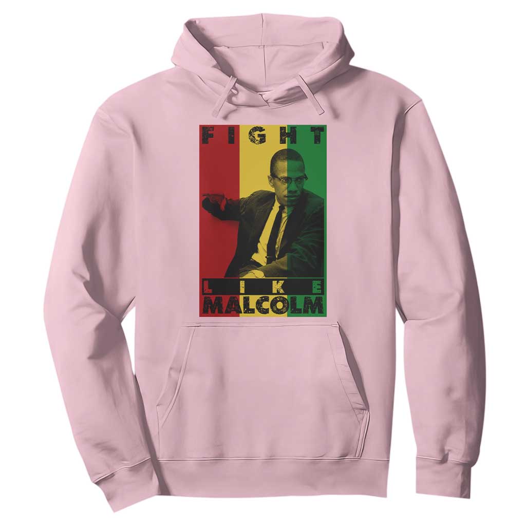 Fight Like Malcolm X Hoodie African American Pride Gift TS12 Light Pink Print Your Wear